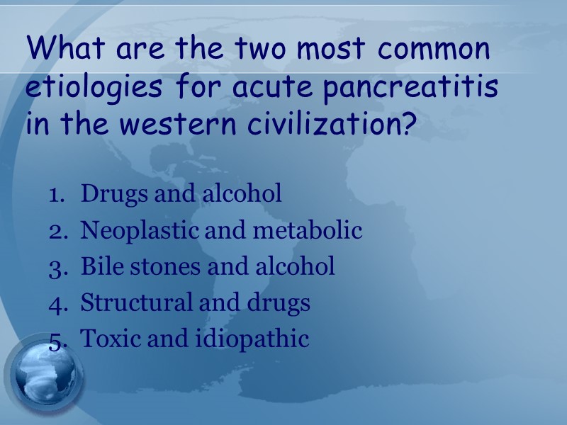 What are the two most common etiologies for acute pancreatitis in the western civilization?